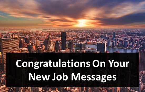 Good Luck & Congratulations On Your New Job Messages