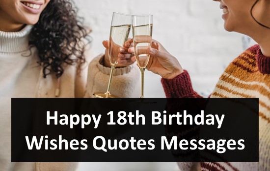 Happy 18th Birthday Wishes Quotes Messages