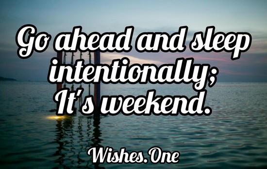 Happy Weekend Funny Quotes