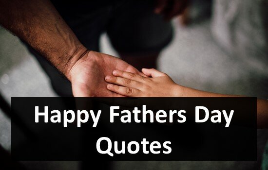 Happy Fathers Day Quotes